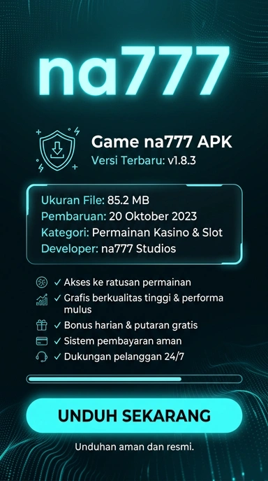 Unduh APK na777 Terbaru untuk Android dengan Mudah